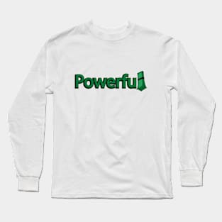 Powerful having power with money Long Sleeve T-Shirt